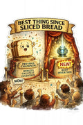 Stickers - Idiom - Best Thing Since Sliced Bread - Purpose And Presence Digio