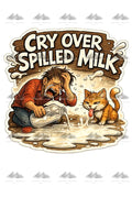 Stickers - Idiom - Cry Over Spilled Milk Sticker