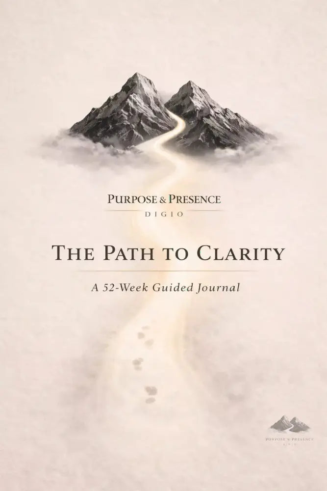 The Path to Clarity Journal - Purpose And Presence Digio
